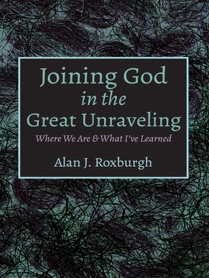 cover image of Joining God in the Great Unraveling